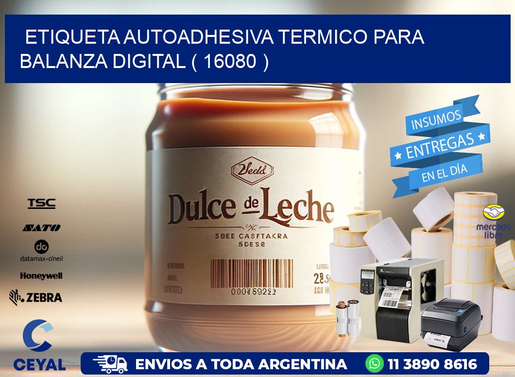 ETIQUETA AUTOADHESIVA TERMICO PARA BALANZA DIGITAL ( 16080 )