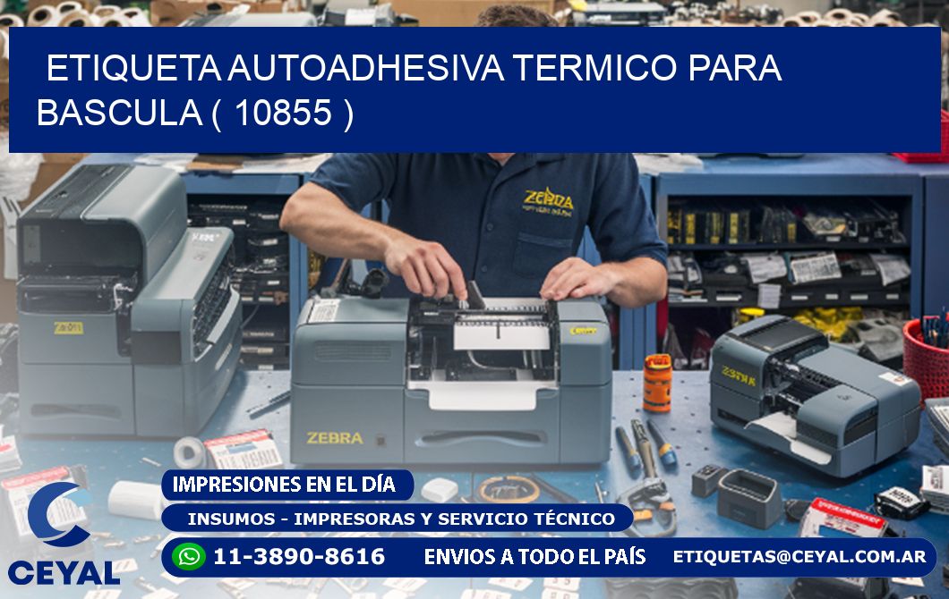 ETIQUETA AUTOADHESIVA TERMICO PARA BASCULA ( 10855 )