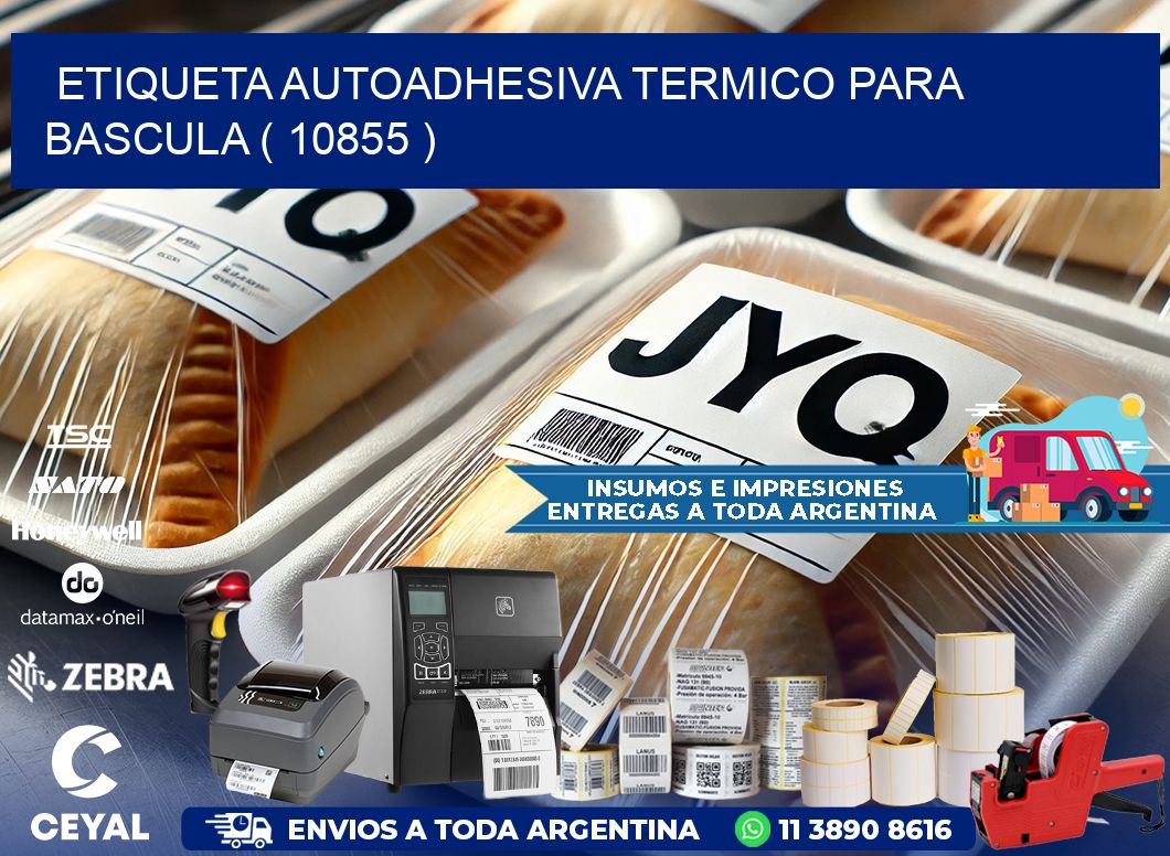 ETIQUETA AUTOADHESIVA TERMICO PARA BASCULA ( 10855 )