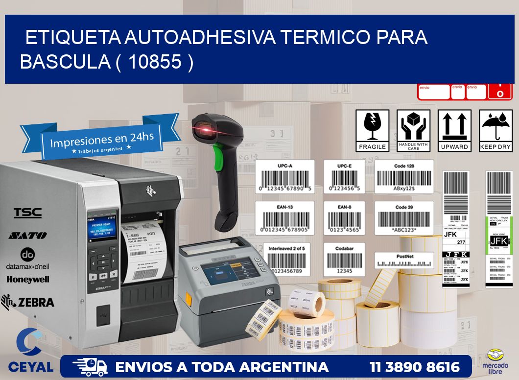 ETIQUETA AUTOADHESIVA TERMICO PARA BASCULA ( 10855 )