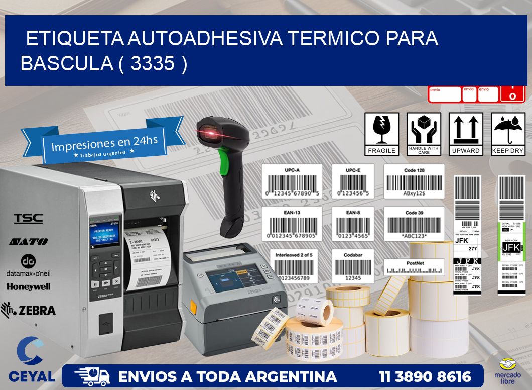 ETIQUETA AUTOADHESIVA TERMICO PARA BASCULA ( 3335 )