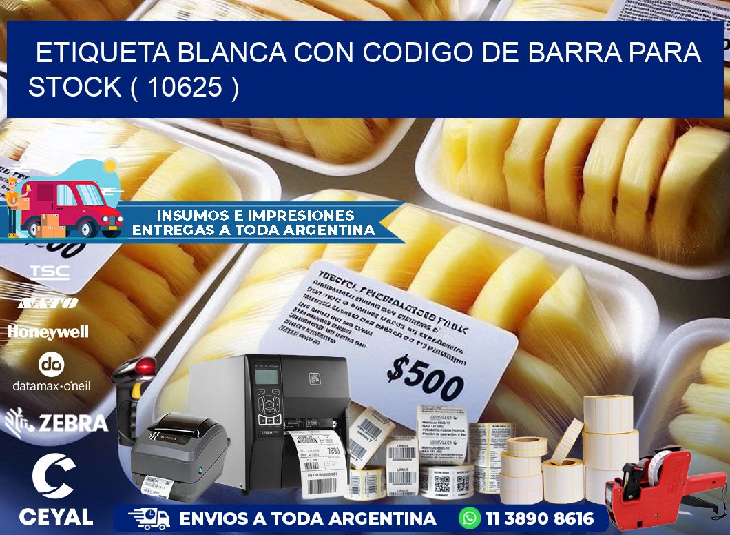 ETIQUETA BLANCA CON CODIGO DE BARRA PARA STOCK ( 10625 )