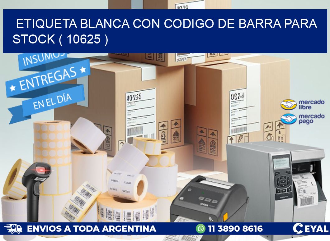 ETIQUETA BLANCA CON CODIGO DE BARRA PARA STOCK ( 10625 )