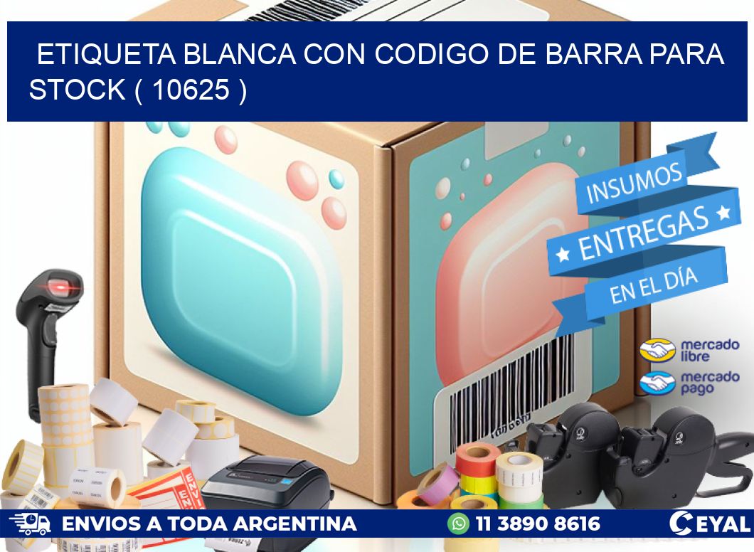 ETIQUETA BLANCA CON CODIGO DE BARRA PARA STOCK ( 10625 )