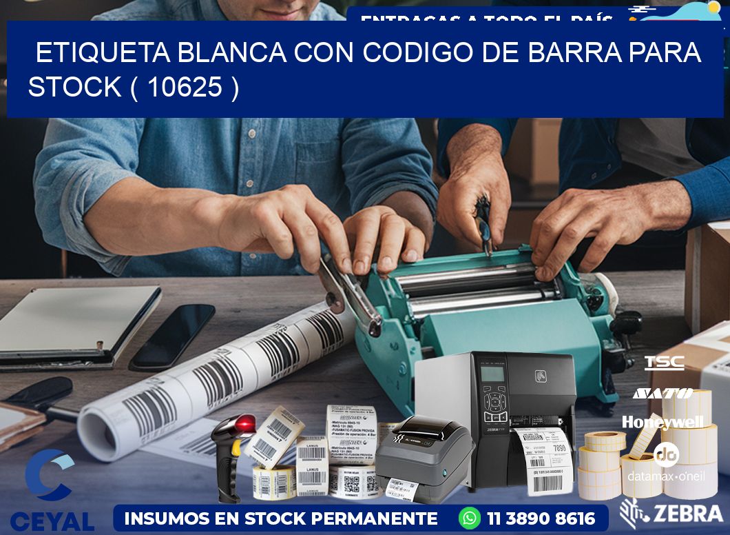 ETIQUETA BLANCA CON CODIGO DE BARRA PARA STOCK ( 10625 )