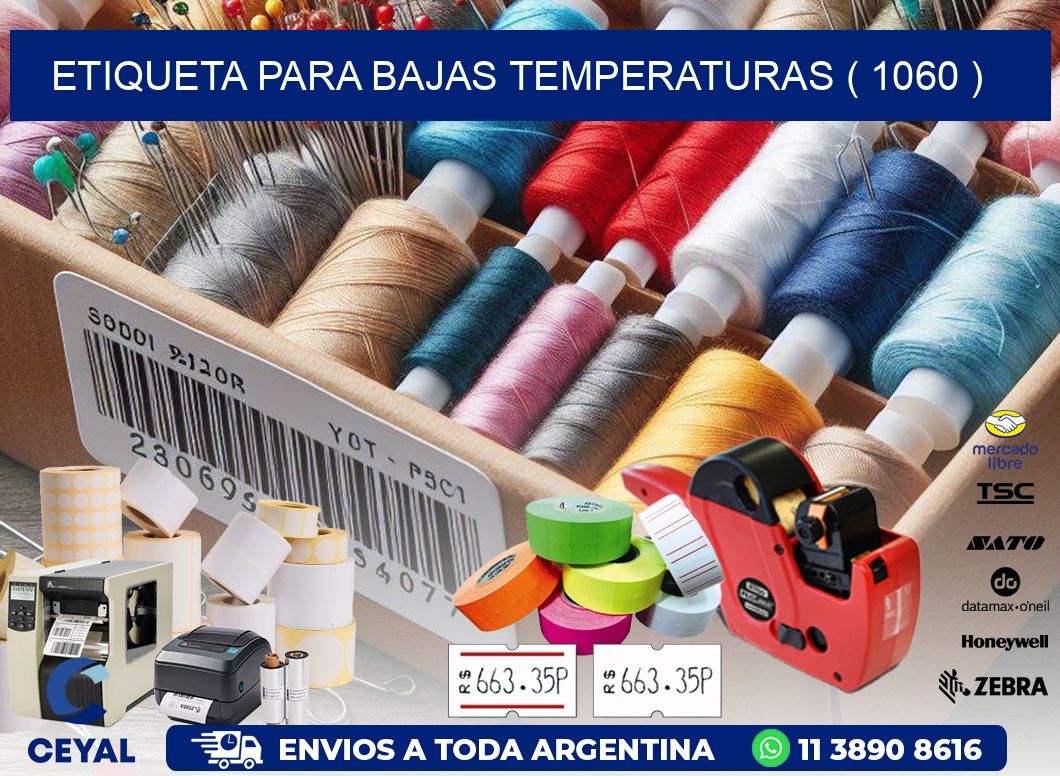 ETIQUETA PARA BAJAS TEMPERATURAS ( 1060 )