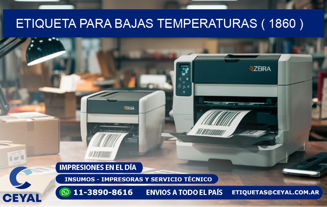 ETIQUETA PARA BAJAS TEMPERATURAS ( 1860 )