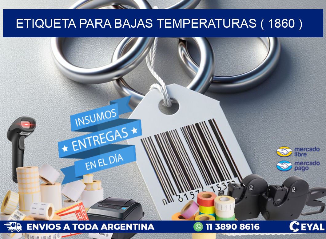 ETIQUETA PARA BAJAS TEMPERATURAS ( 1860 )