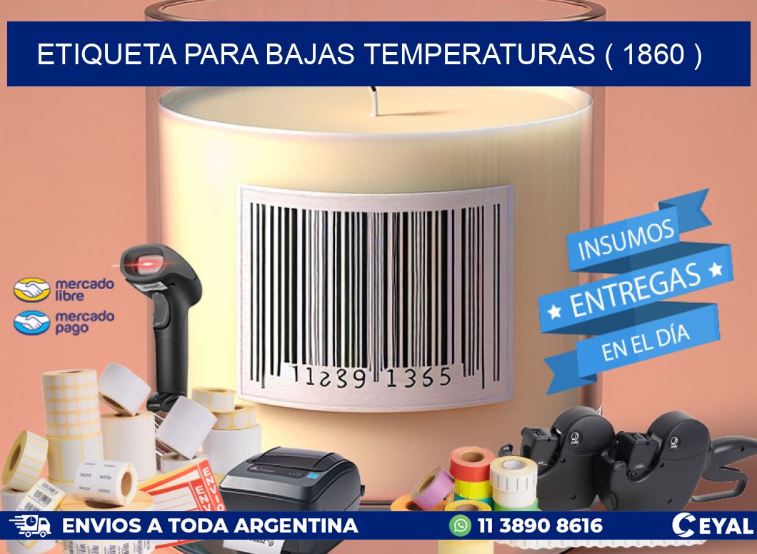 ETIQUETA PARA BAJAS TEMPERATURAS ( 1860 )