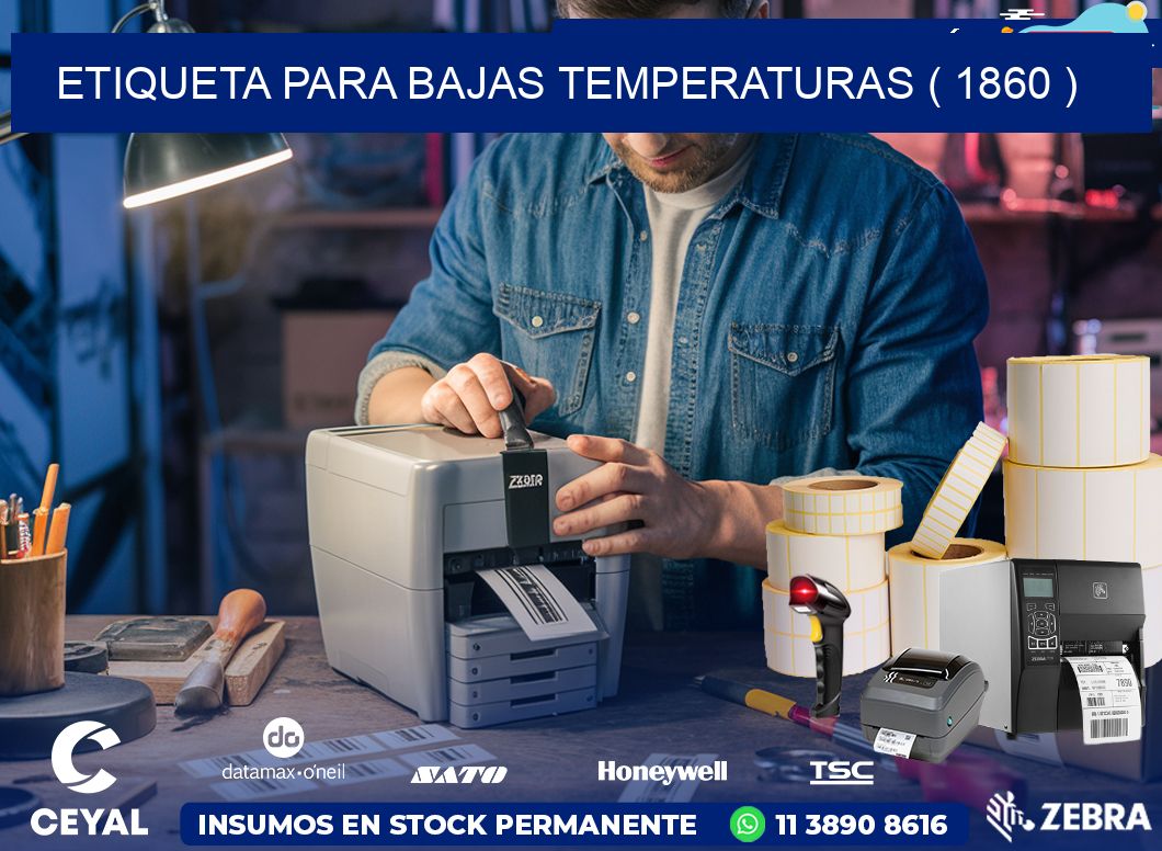 ETIQUETA PARA BAJAS TEMPERATURAS ( 1860 )