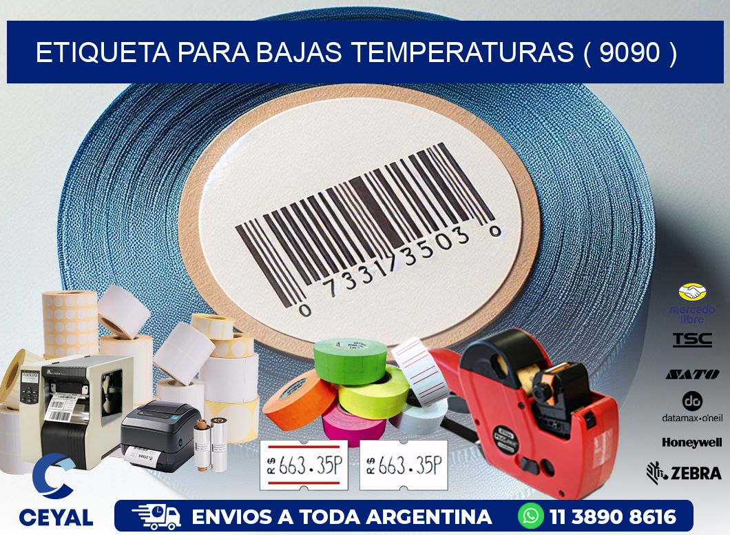 ETIQUETA PARA BAJAS TEMPERATURAS ( 9090 )