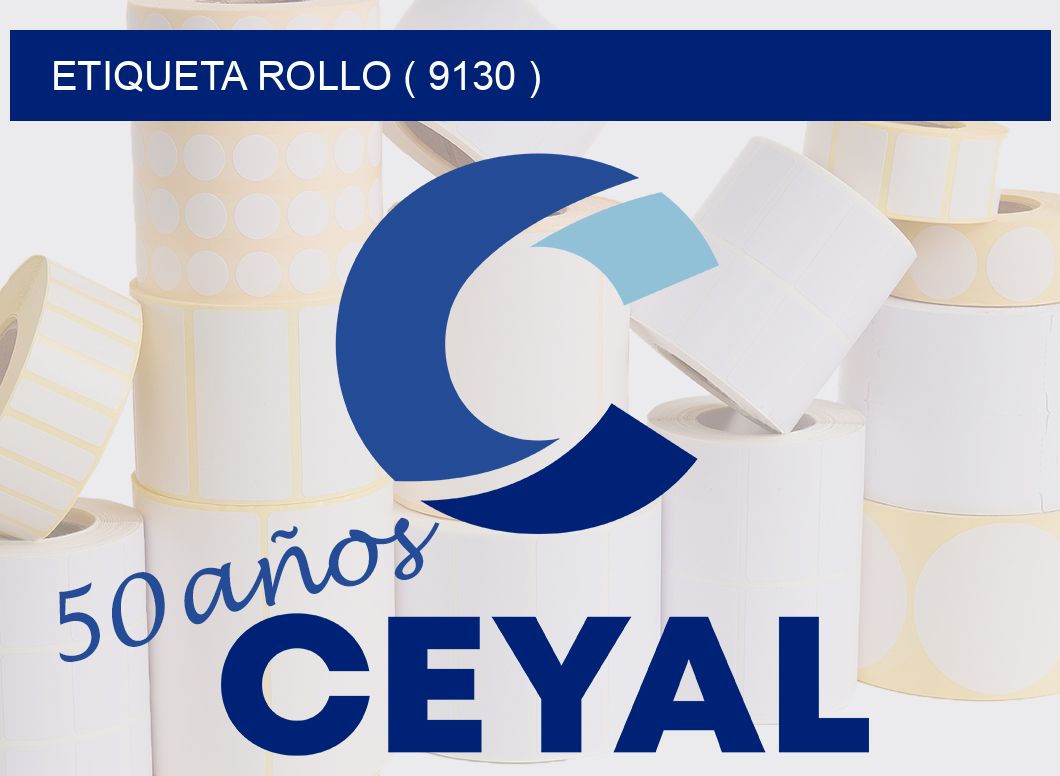 ETIQUETA ROLLO ( 9130 )