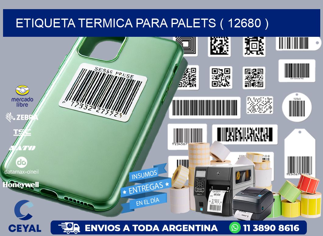 ETIQUETA TERMICA PARA PALETS ( 12680 )
