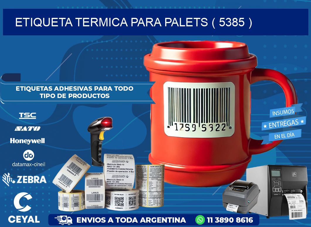 ETIQUETA TERMICA PARA PALETS ( 5385 )