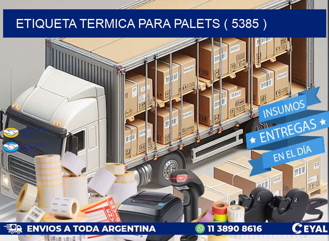 ETIQUETA TERMICA PARA PALETS ( 5385 )