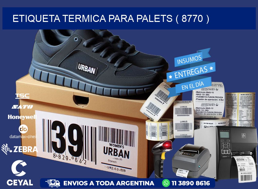 ETIQUETA TERMICA PARA PALETS ( 8770 )
