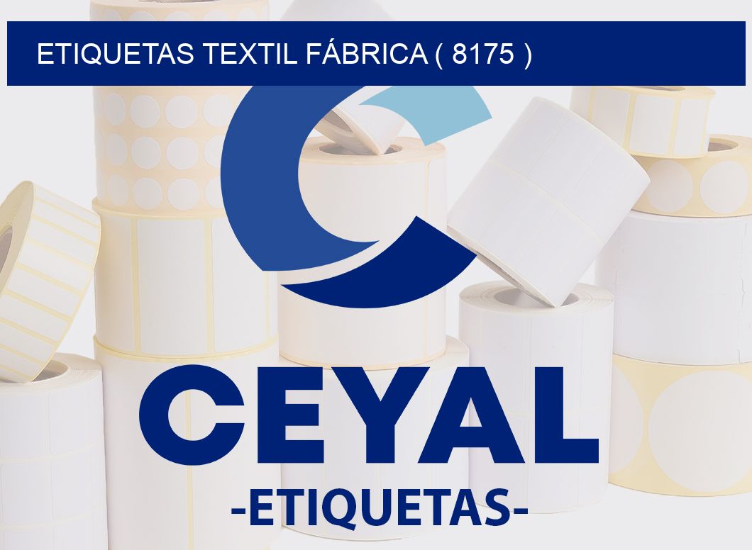 ETIQUETAS TEXTIL FÁBRICA ( 8175 )