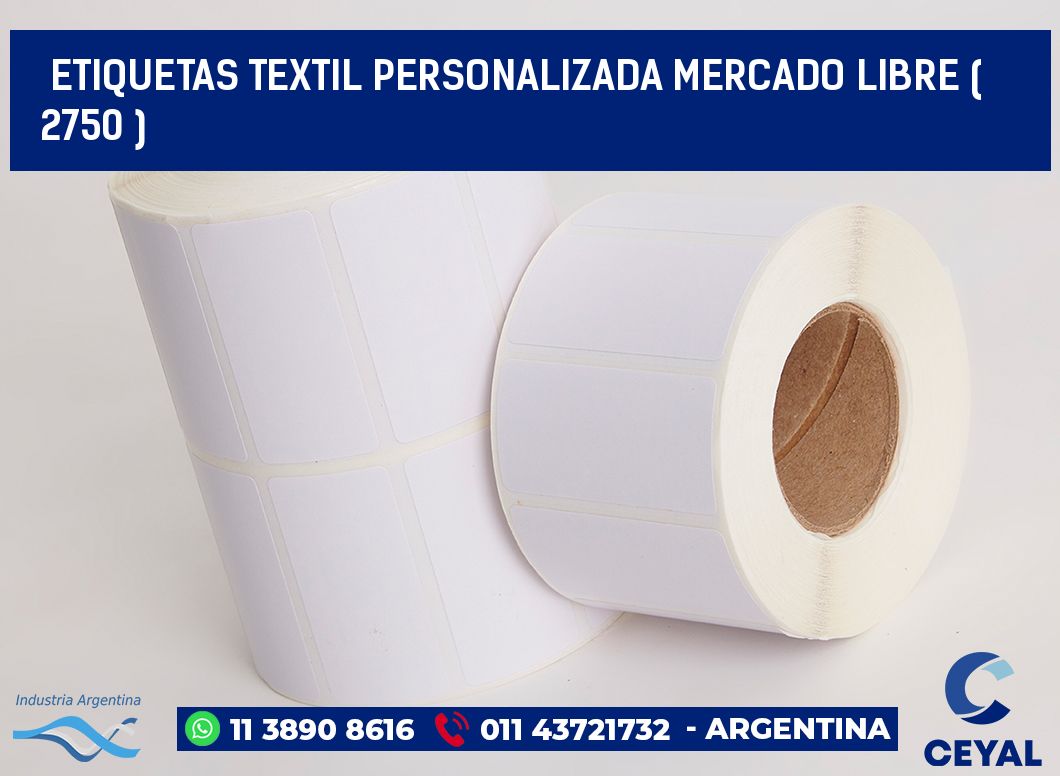 ETIQUETAS TEXTIL PERSONALIZADA MERCADO LIBRE ( 2750 )