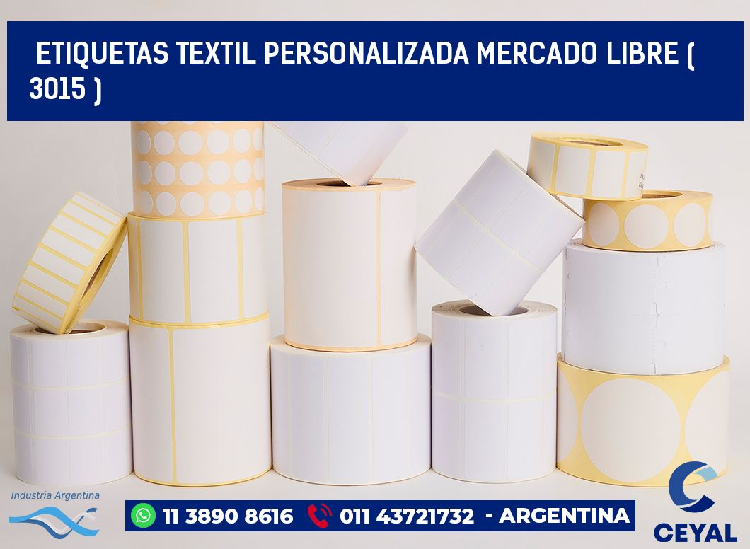 ETIQUETAS TEXTIL PERSONALIZADA MERCADO LIBRE ( 3015 )
