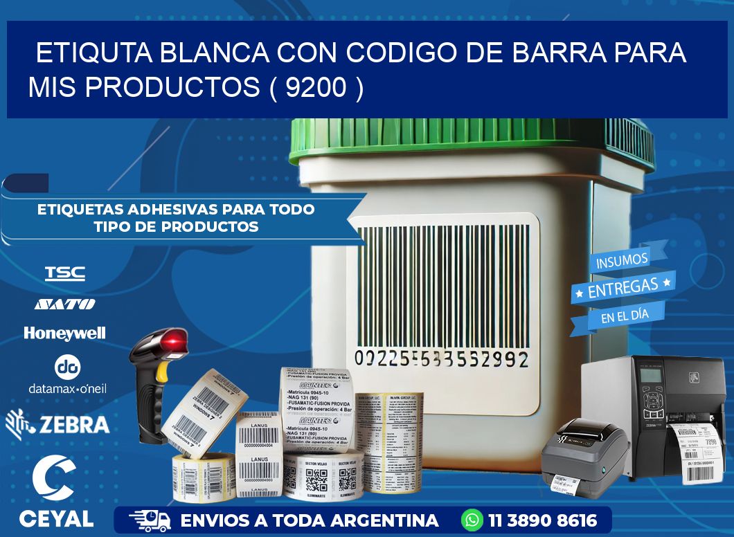 ETIQUTA BLANCA CON CODIGO DE BARRA PARA MIS PRODUCTOS ( 9200 )