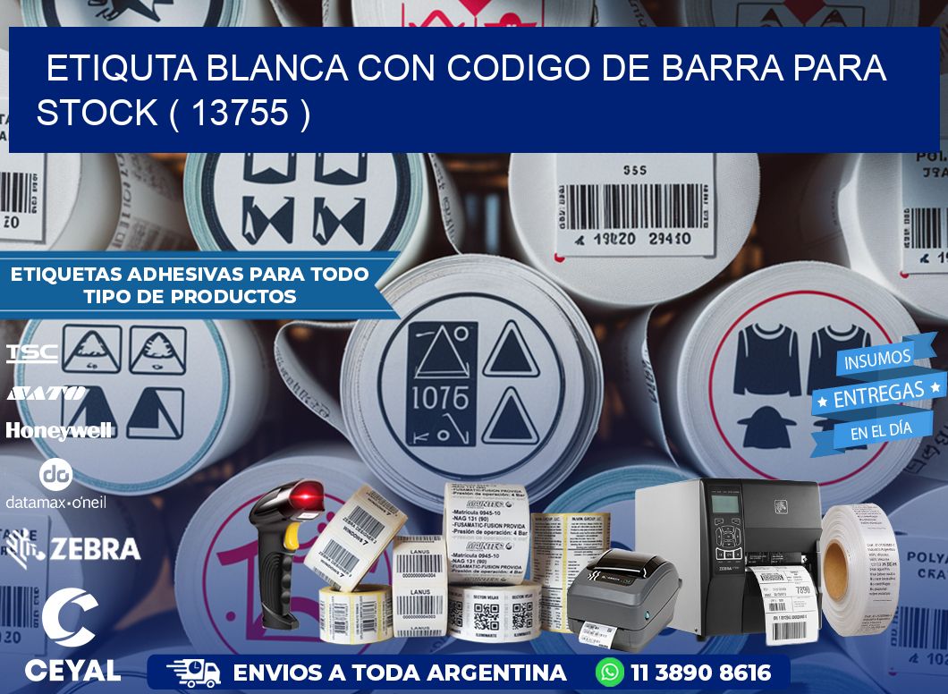 ETIQUTA BLANCA CON CODIGO DE BARRA PARA STOCK ( 13755 )