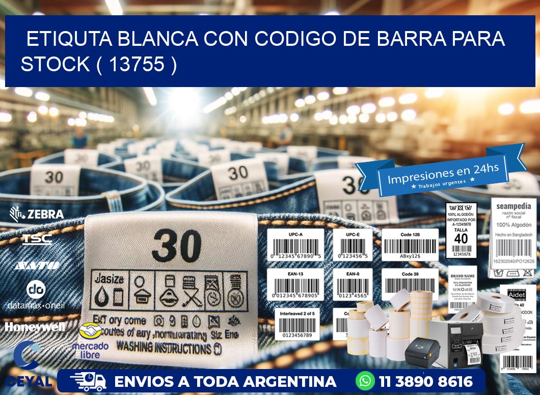 ETIQUTA BLANCA CON CODIGO DE BARRA PARA STOCK ( 13755 )