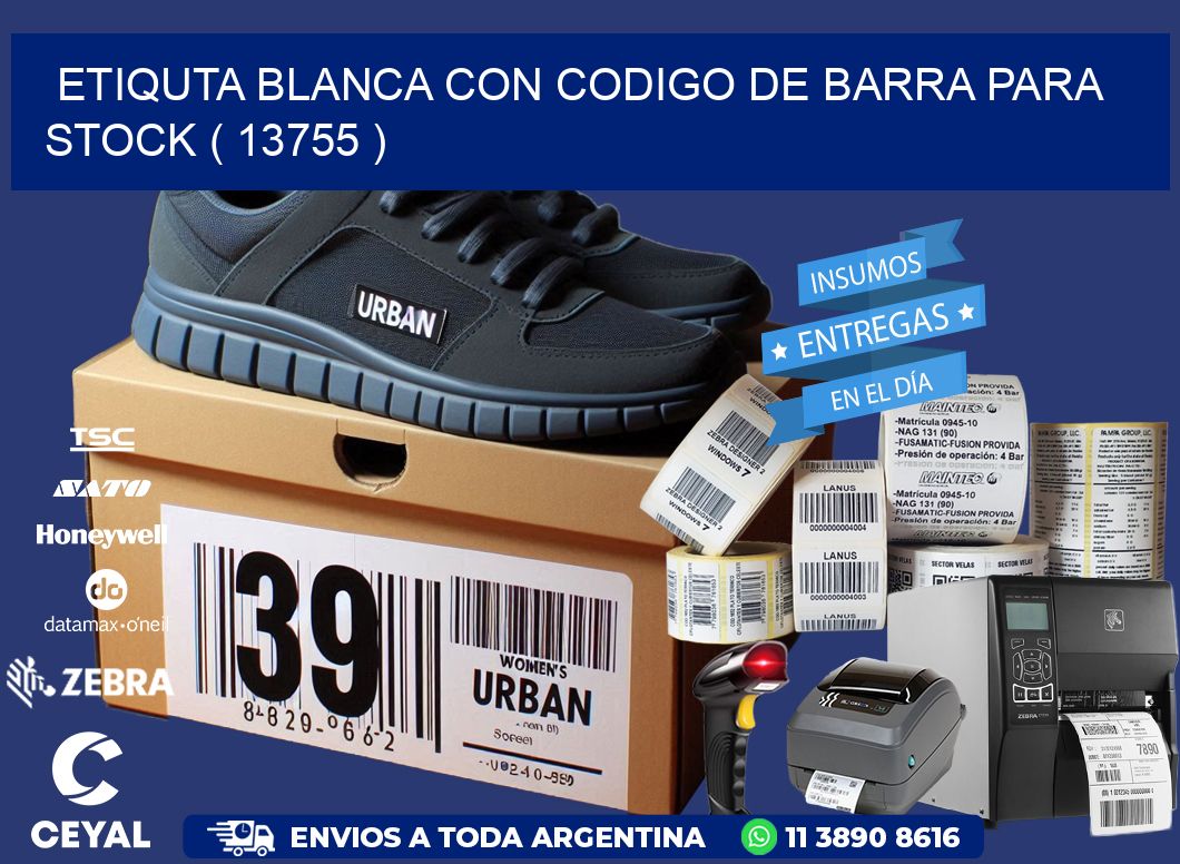 ETIQUTA BLANCA CON CODIGO DE BARRA PARA STOCK ( 13755 )
