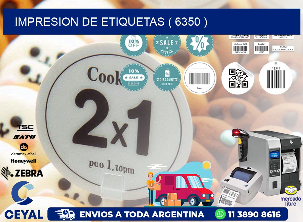 IMPRESION DE ETIQUETAS ( 6350 )