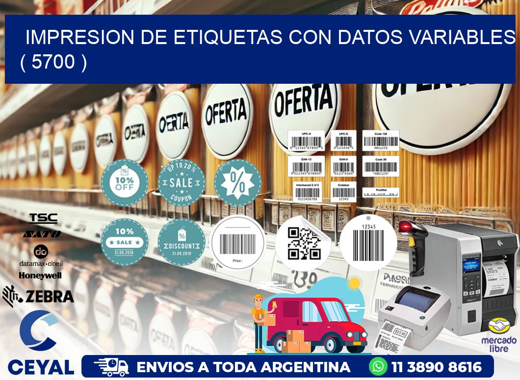 IMPRESION DE ETIQUETAS CON DATOS VARIABLES ( 5700 )