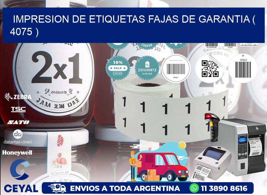 IMPRESION DE ETIQUETAS FAJAS DE GARANTIA ( 4075 )