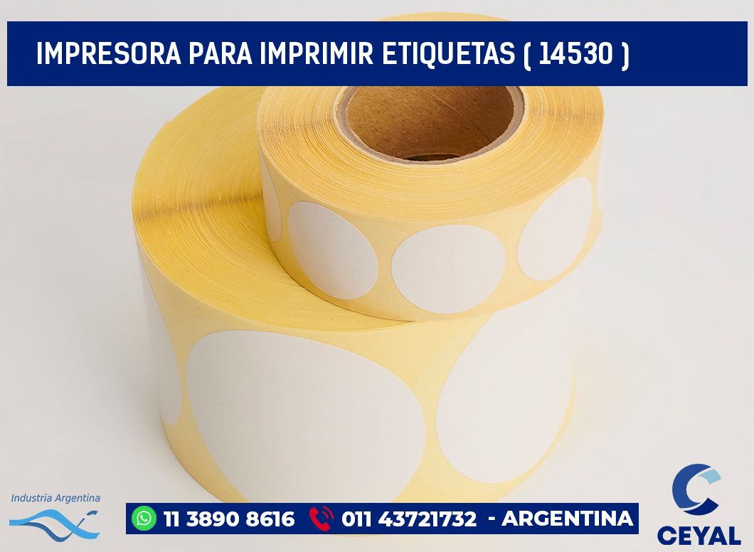 IMPRESORA PARA IMPRIMIR ETIQUETAS ( 14530 )