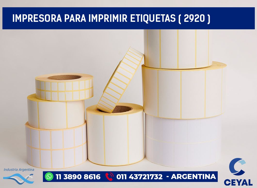 IMPRESORA PARA IMPRIMIR ETIQUETAS ( 2920 )