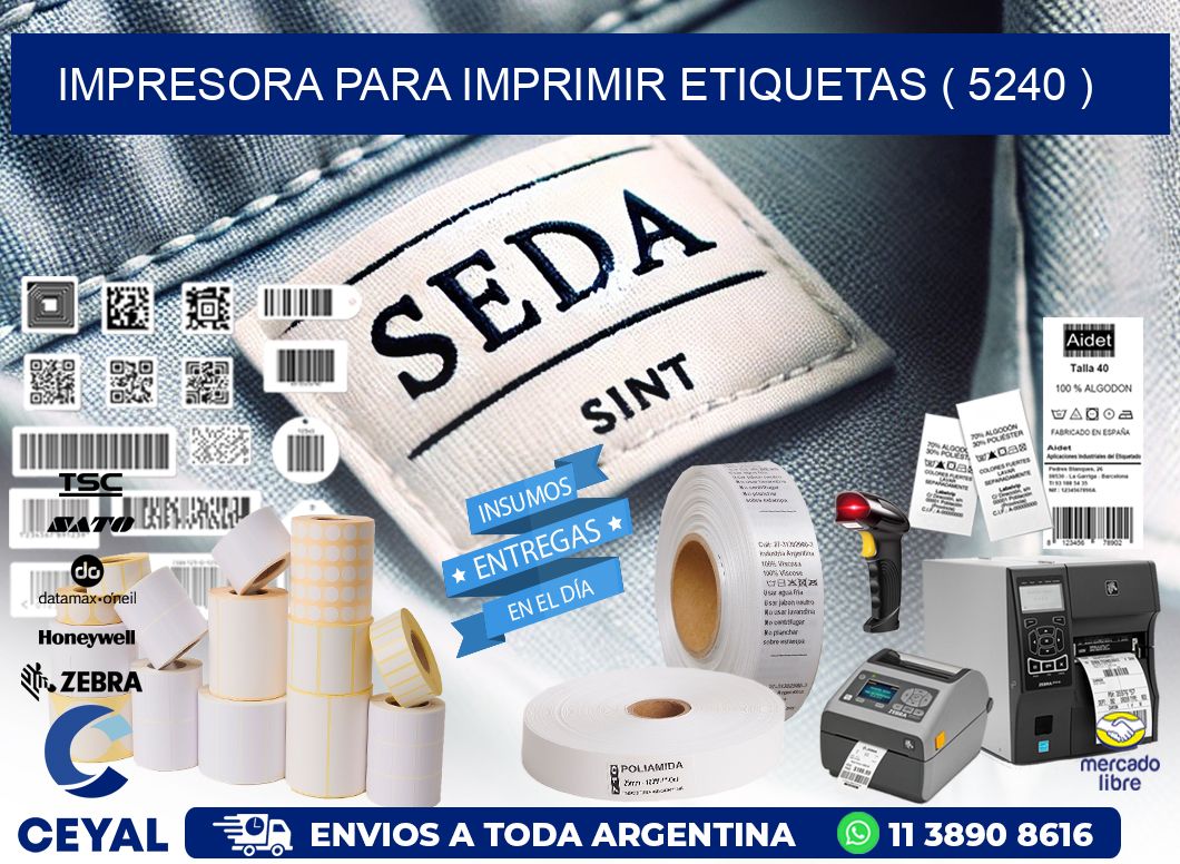 IMPRESORA PARA IMPRIMIR ETIQUETAS ( 5240 )