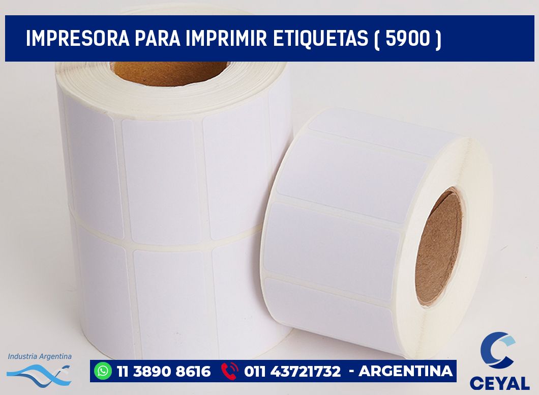 IMPRESORA PARA IMPRIMIR ETIQUETAS ( 5900 )