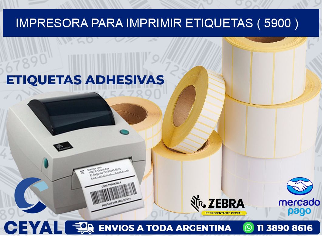 IMPRESORA PARA IMPRIMIR ETIQUETAS ( 5900 )