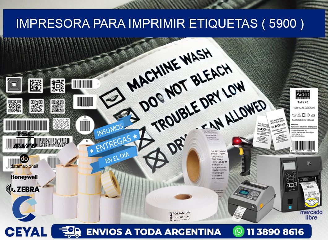IMPRESORA PARA IMPRIMIR ETIQUETAS ( 5900 )
