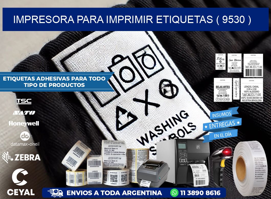 IMPRESORA PARA IMPRIMIR ETIQUETAS ( 9530 )