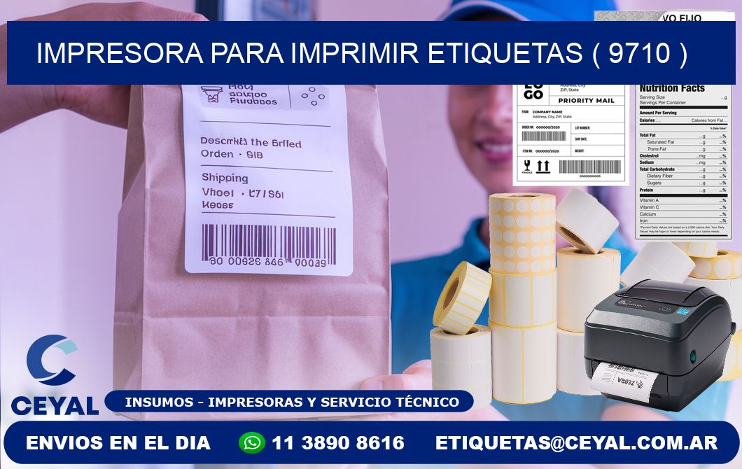 IMPRESORA PARA IMPRIMIR ETIQUETAS ( 9710 )