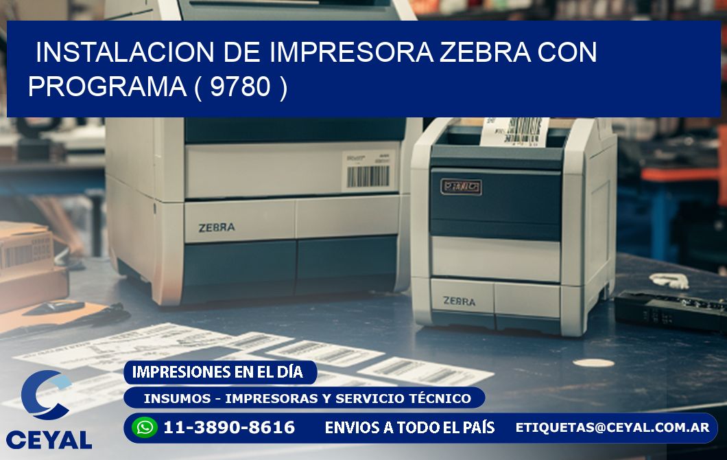 INSTALACION DE IMPRESORA ZEBRA CON PROGRAMA ( 9780 )