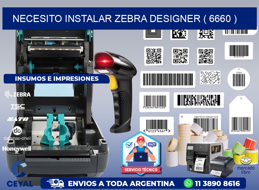 NECESITO INSTALAR ZEBRA DESIGNER ( 6660 )