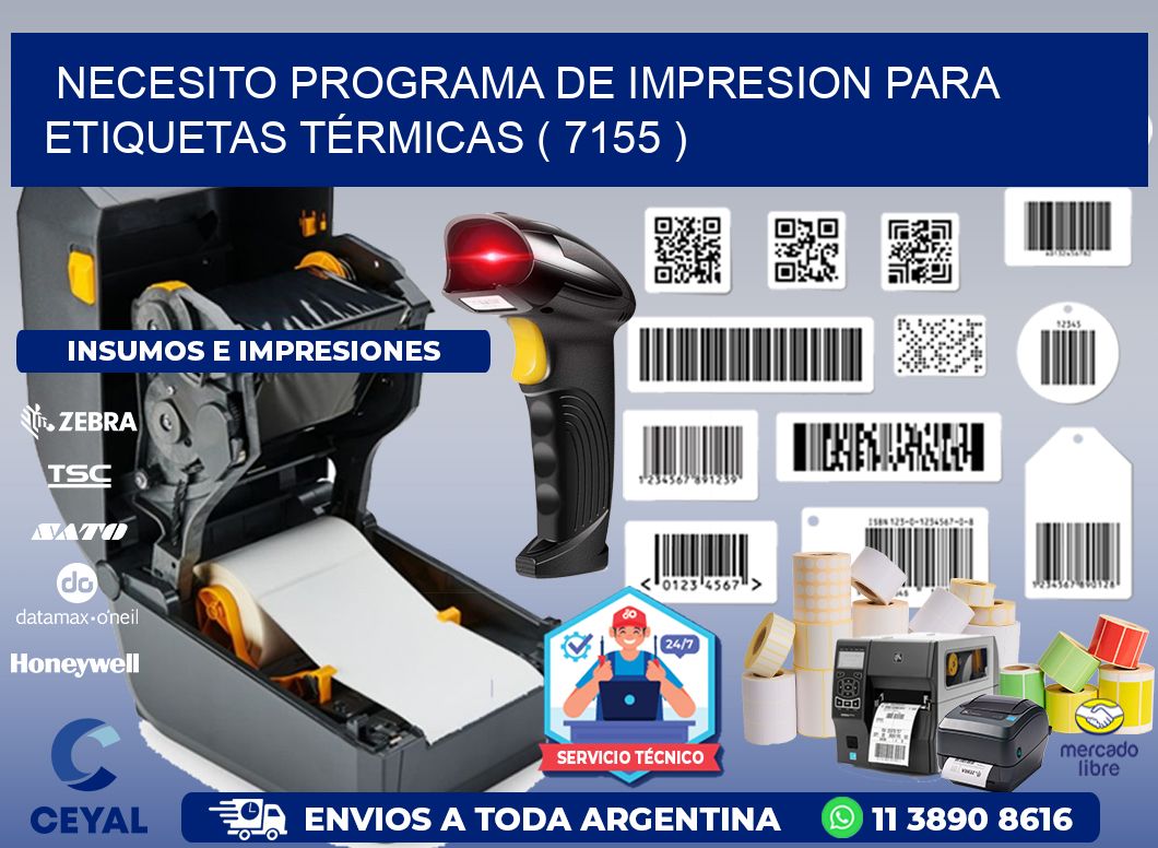 NECESITO PROGRAMA DE IMPRESION PARA ETIQUETAS TÉRMICAS ( 7155 )