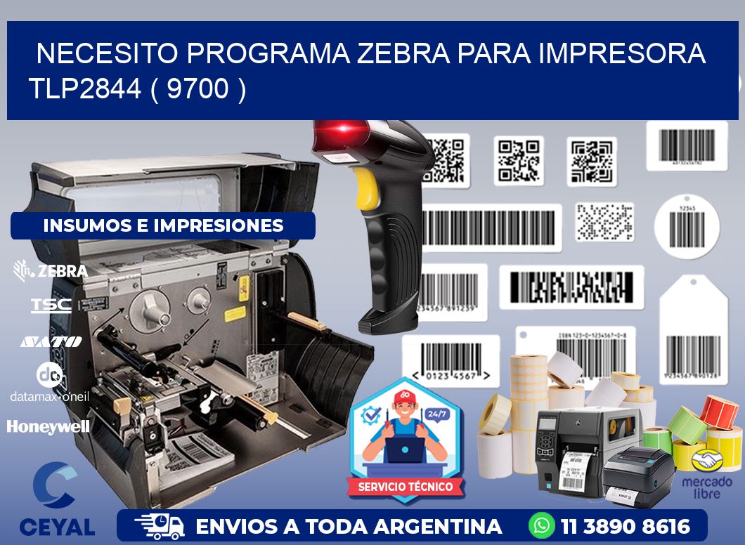 NECESITO PROGRAMA ZEBRA PARA IMPRESORA TLP2844 ( 9700 )