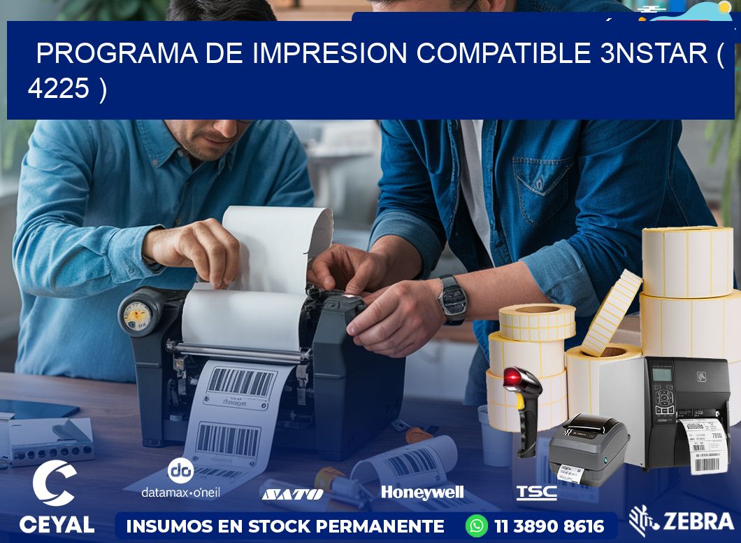 PROGRAMA DE IMPRESION COMPATIBLE 3NSTAR ( 4225 )
