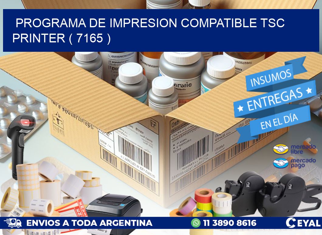 PROGRAMA DE IMPRESION COMPATIBLE TSC PRINTER ( 7165 )