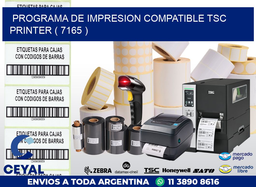 PROGRAMA DE IMPRESION COMPATIBLE TSC PRINTER ( 7165 )