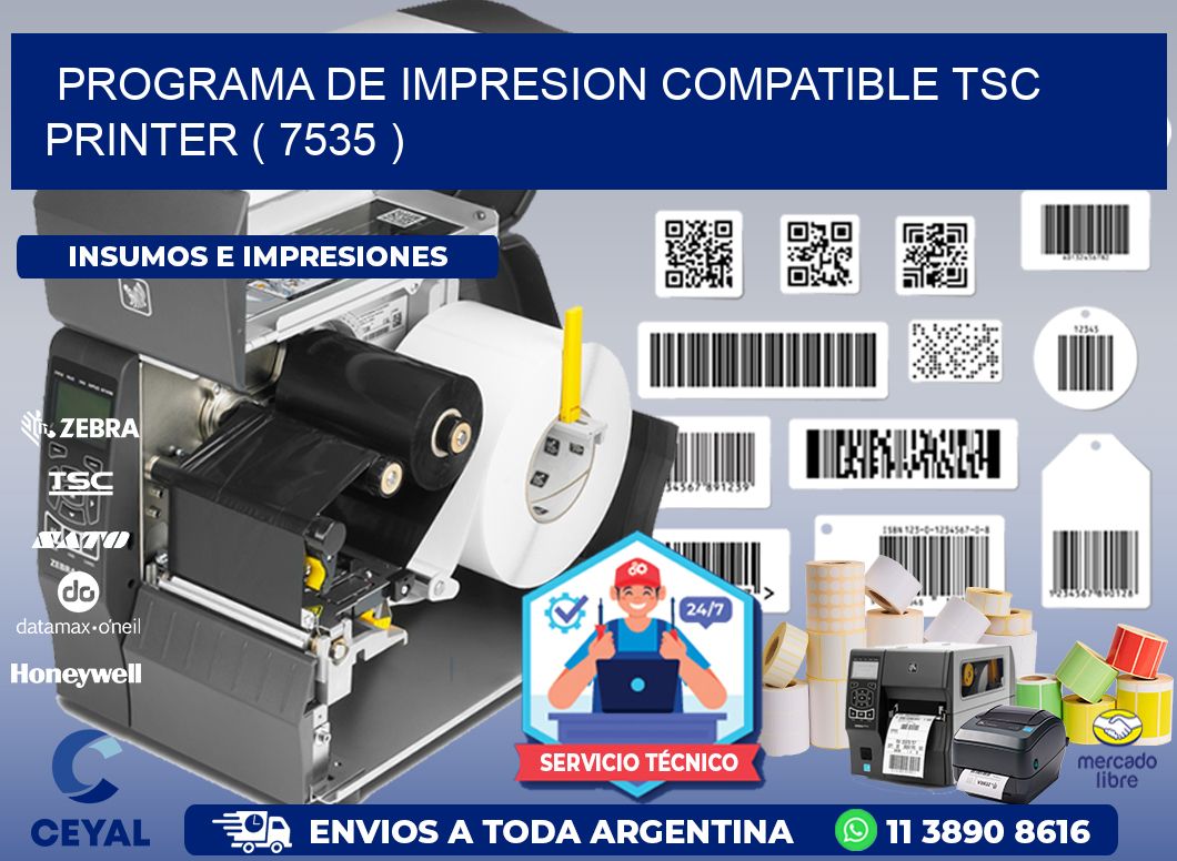 PROGRAMA DE IMPRESION COMPATIBLE TSC PRINTER ( 7535 )