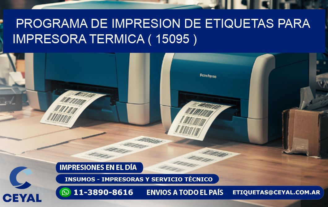 PROGRAMA DE IMPRESION DE ETIQUETAS PARA IMPRESORA TERMICA ( 15095 )