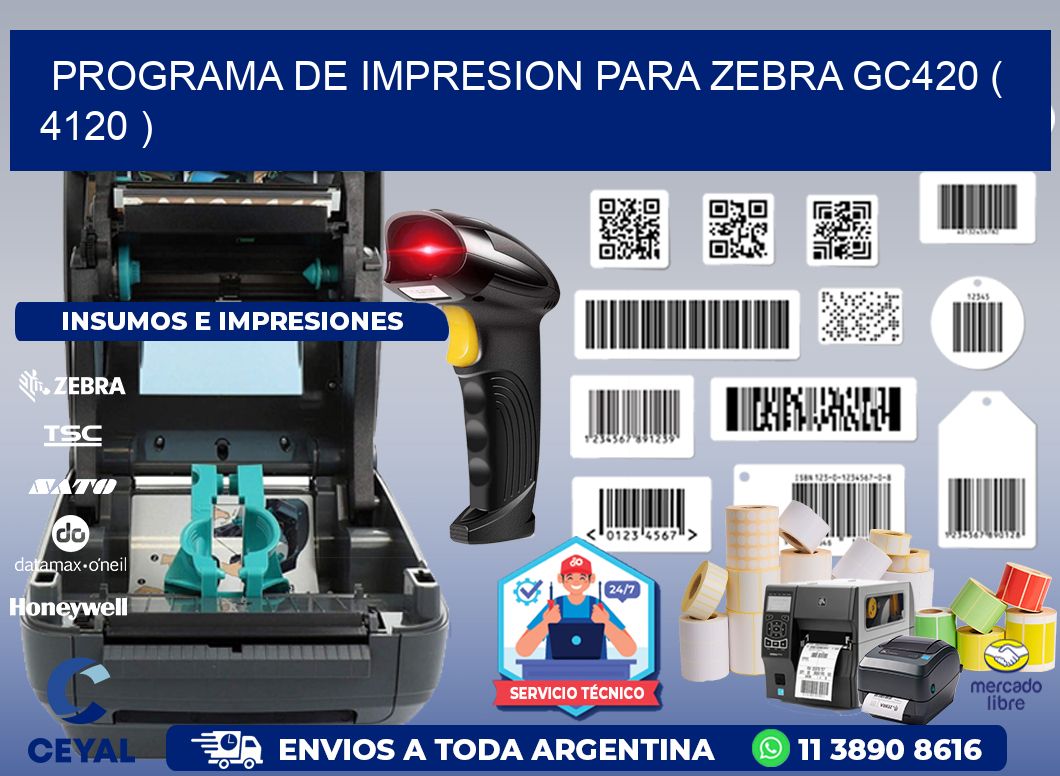 PROGRAMA DE IMPRESION PARA ZEBRA GC420 ( 4120 )