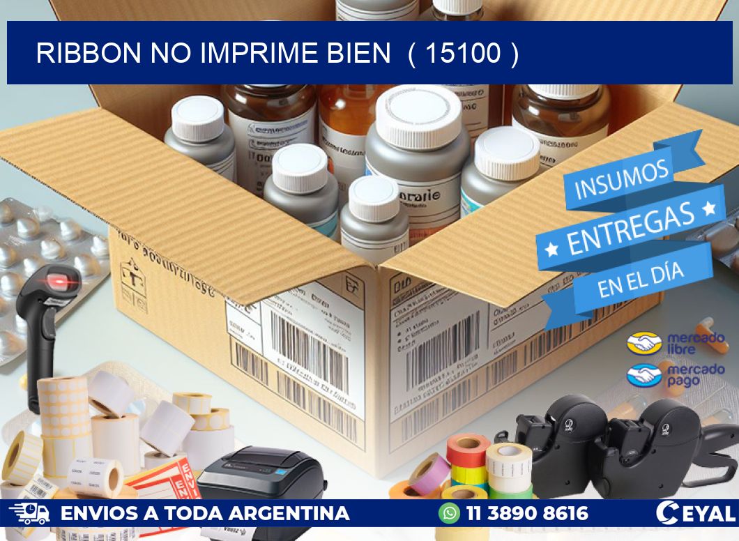 RIBBON NO IMPRIME BIEN  ( 15100 )