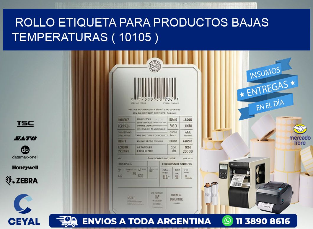 ROLLO ETIQUETA PARA PRODUCTOS BAJAS TEMPERATURAS ( 10105 )